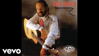 João Bosco - Quilombo / Tiro de Misericórdia / Escadas da Penha (Pseudo Video) (Acústico)