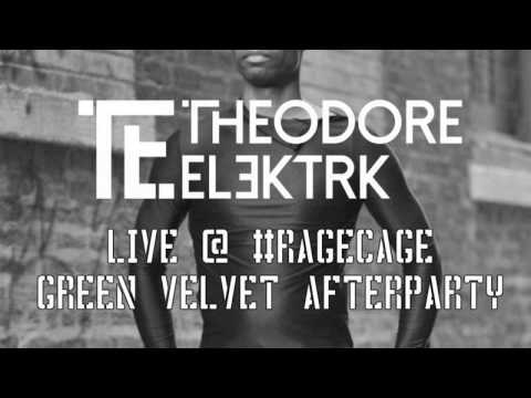 Theodore Elektrk LIVE @ Ragecage Green Velvet After Party