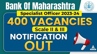 Bank of Maharashtra Recruitment 2023 OUT | BOM Specialist Officers 400 Vacancy 2023