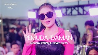 Download lagu PEMUDA IDAMAN - NOVIA ROZMA Feat SK25 ( Subangfest Vol.7 ) mp3