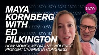 Maya Kornberg with Ed Pilkington: How Money, Media and Violence Prevent Change in Congress