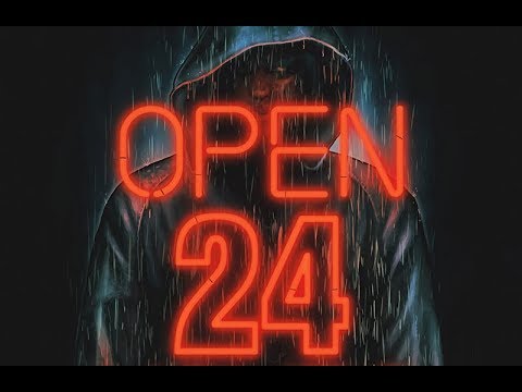 Open 24 Hours (Trailer)