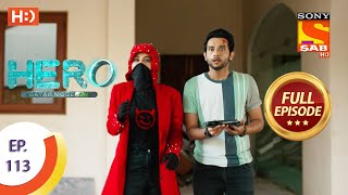 Hero - Gayab Mode On - Ep 113 - Full Episode - 17t