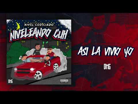 Asi La Vivo Yo - Nivel Codiciado