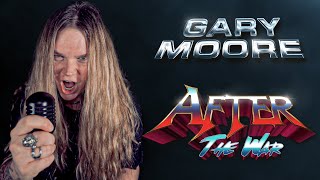 GARY MOORE - AFTER THE WAR (Power Metal cover)
