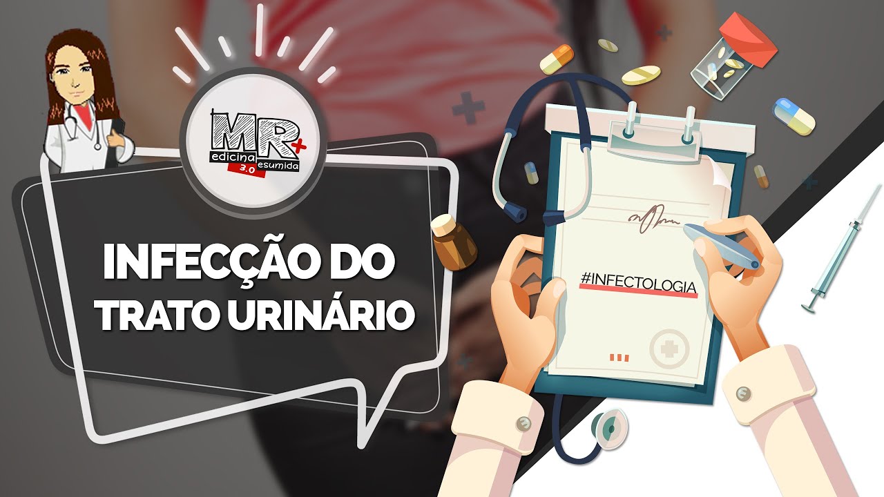 Infecção do trato urinário (ITU) - Aula MR
