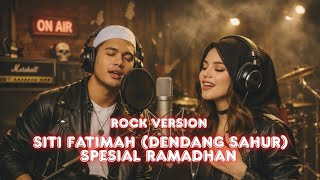 Download lagu Siti Fatimah Dendang Sahur 2026 / 1447 H 🎸 Rock Version Ramadhan Terbaru By FLZ 571 mp3