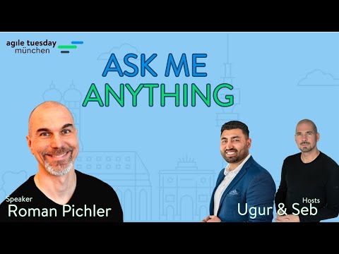 Roman Pichler - Ask Me Anything - Agile Product Roadmaps - Agile Tuesday