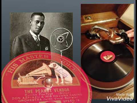 El Manisero - The Peanut Vendor  Don Azpiazu and his Havana Casino Orchestra