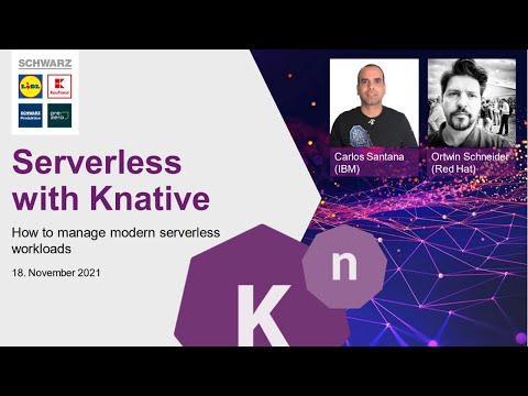 SIT-Meetup - Serverless with Knative: How to manage modern serverless workloads