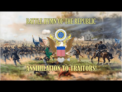 "Battle Hymn of the Republic" - Anthem of the Union Army (1861 - 1865)