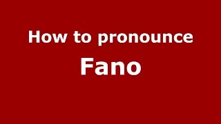 How to pronounce Fano