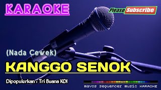 Download lagu KANGGO SENOK (Nada Wanita) -Tri Buana KDI- KARAOKE mp3