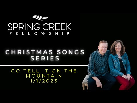 SCF Online - Jan 1 2023 : Go Tell it on the Mountain