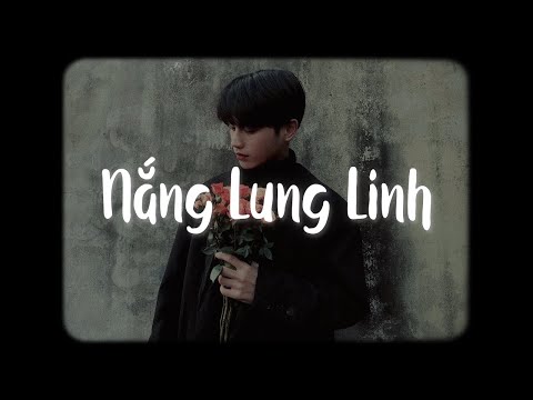 Nắng Lung Linh - Nguyễn Thương x Bell「Lofi Ver」/ Chỉ vì hôm đấy nắng lung linh lung linh!!!