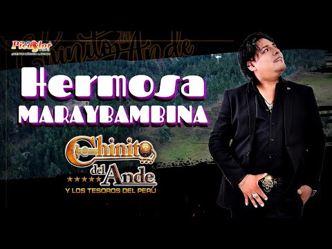 ♪ CHINITO Del Ande - Hermosa Maraybambina / Primicia 2023 (HUAYNO Con Requinto Perú) Oficial
