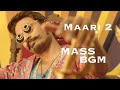 Maari 2 Mass BGM HQ Dhanush Yuvan Shankar Raja Balaji Mohan