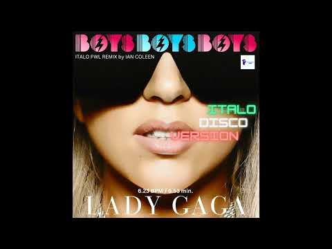 LADY GAGA - BOYS BOYS BOYS ( PWL-ITALO REMIX ) by IAN COLEEN