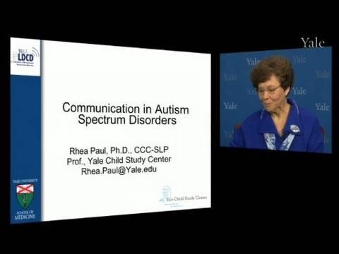 Communication in Autism, Dr. Rhea Paul