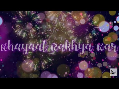 KHYAAL RAKHYA KAR LYRICS | TLyrical | - Asim Riaz & Himanshi Khurana | Preetinder | Anshul Garg