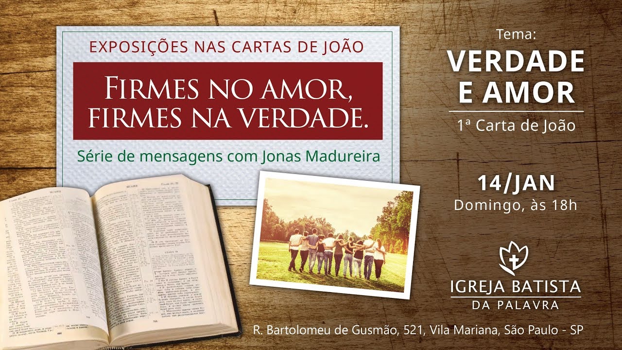 Verdade e amor em 1João — Jonas Madureira