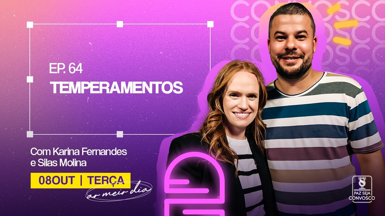 Temperamentos - Paz Seja Convosco Podcast #64
