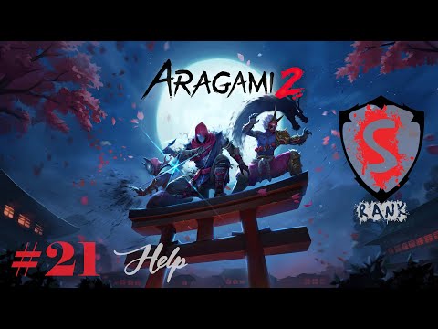 Aragami 2 - #21 Help | Gameplay Walkthrough | S Rank