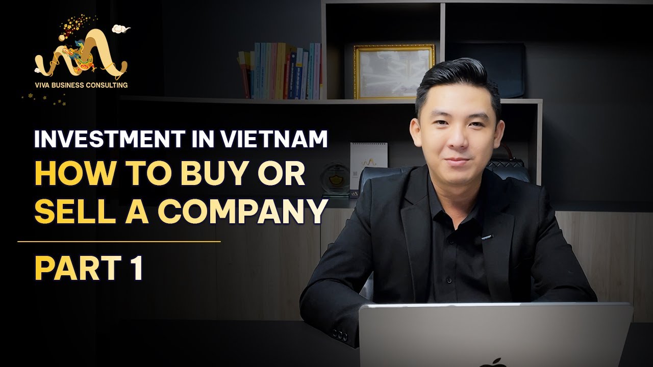 HOW TO BUY OR SELL A COMPANY IN VIETNAM  - DUE DILIGENCE PROCEDURES AND CERTIFICATE OF VALUATION