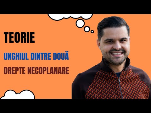 Teorie: Unghiul dintre doua drepte necoplanare