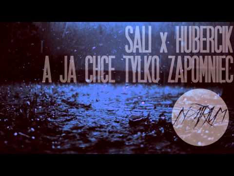 SALI x HUBERCIK - A ja chce tylko zapomnieć
