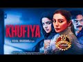 Khufiya Full Movie in Hindi 2023 | Ali Fazal | Tabu | Wamiqa Gabbi|Suspense Movie 2023 || #newmovie