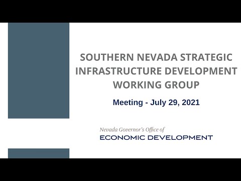 Southern Nevada Strategic Infrastructure Development Working Group Meeting - July 2021