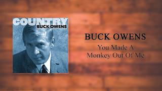 Buck Owens - You Made A Monkey Out Of Me