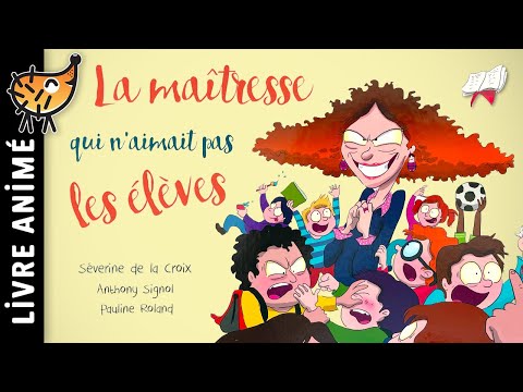 La Maîtresse Qui N'aimait Pas Les Élèves 👩‍💼 Histoires & Contes | Un livre sur la rentrée scolaire