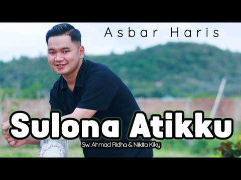 Sulona Atikku - Asbar Haris || Cover Version || Karya Ahmad Ridha & nikita kiky