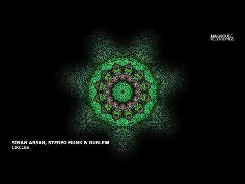 Sinan Arsan, Stereo Munk & Dublew - Circles