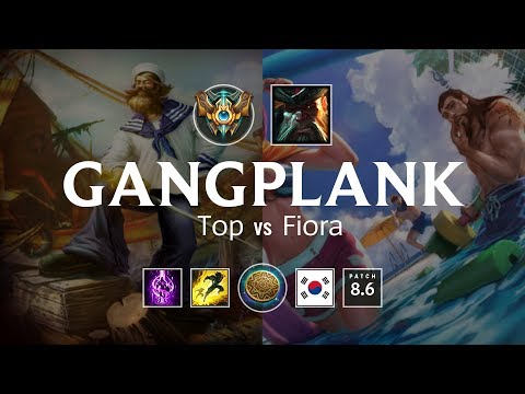Gangplank Top vs Fiora - KR Challenger Patch 8.6