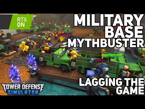 [RTX ON] Military Base Mythbuster - Lagging the game - Tower Defense Simulator