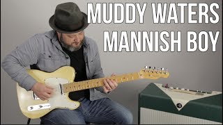 Muddy Waters &quot;Mannish Boy&quot; Blues Guitar Lesson