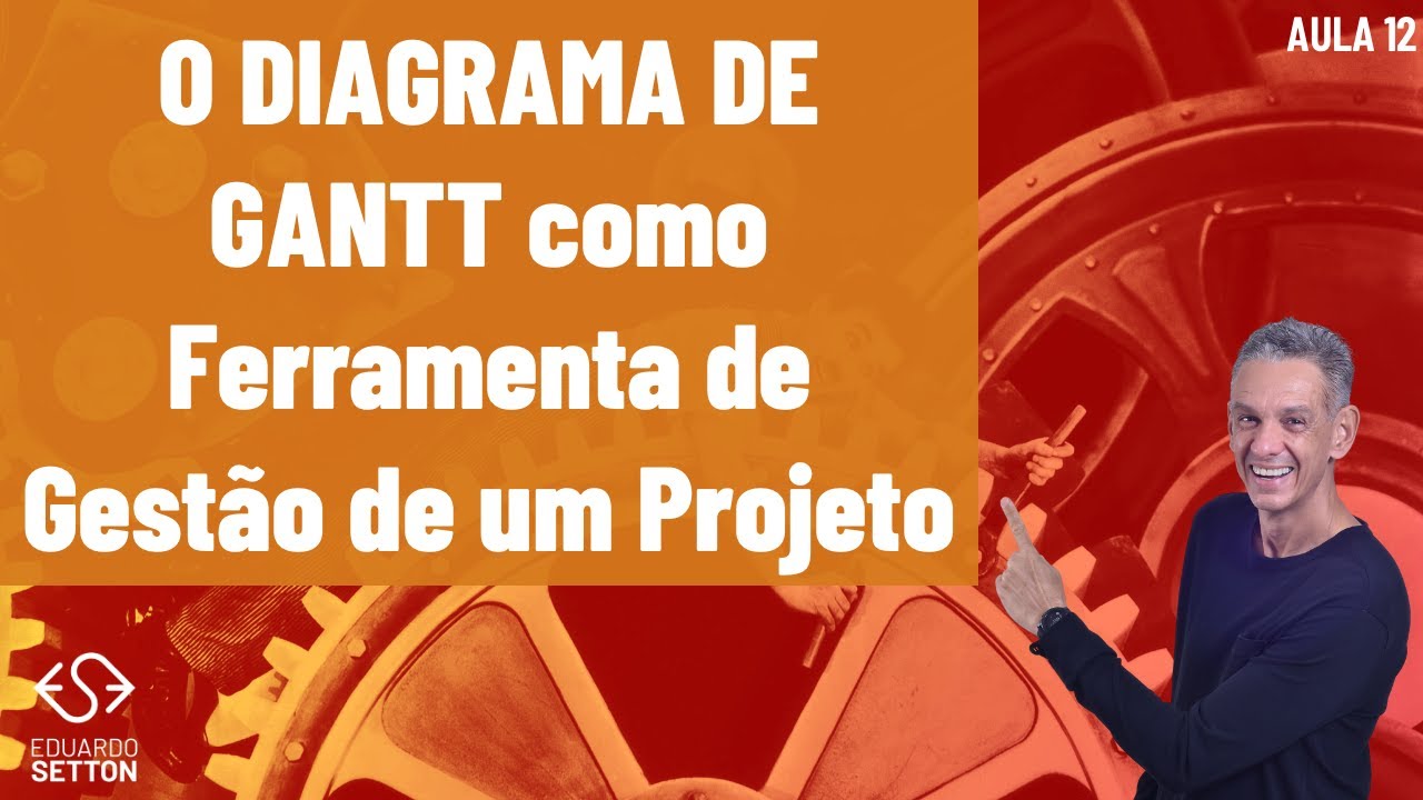 O Diagrama de Gantt como Ferramenta de Gestão de Projetos