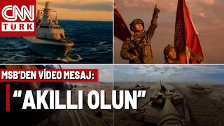 Etkin, Caydırıcı, Saygın! MSB'den Düşmana Korku Salan Video: "Akıllı O