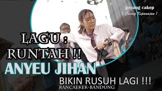 Download lagu RUNTAH !! ANYEU JIHAN MENGGILA LAGI DI RANCAEKEK BANDUNG mp3