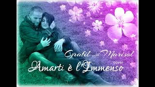 Eros Ramazzotti &amp; Antonella Bucci  amarti è l&#39;immenso cover by GRafil feat Marisol