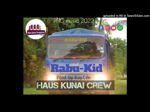 Haus Kunai Crew - Rabu Kid (ft. Ace & Jawz)(2022)(PNG Music)