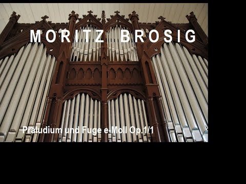 Moritz Brosig (1815 - 1887) - Präludium und Fuge e-Moll Op.1/1