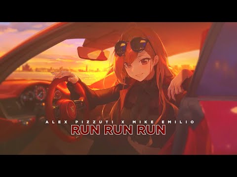 Alex Pizzuti x Mike Emilio - Run Run Run