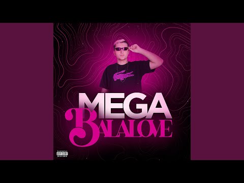 MEGA BALA LOVE
