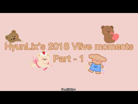 ✨ HyunLix 2018 Vlive Moments Part-1 ✨