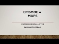 Episode 6: Maps