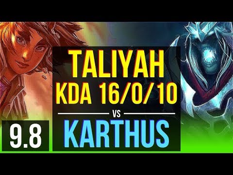 Carry your team as TALIYAH vs KARTHUS (JUNGLE) | KDA 16/0/10, Legendary | EUW Grandmaster | v9.8